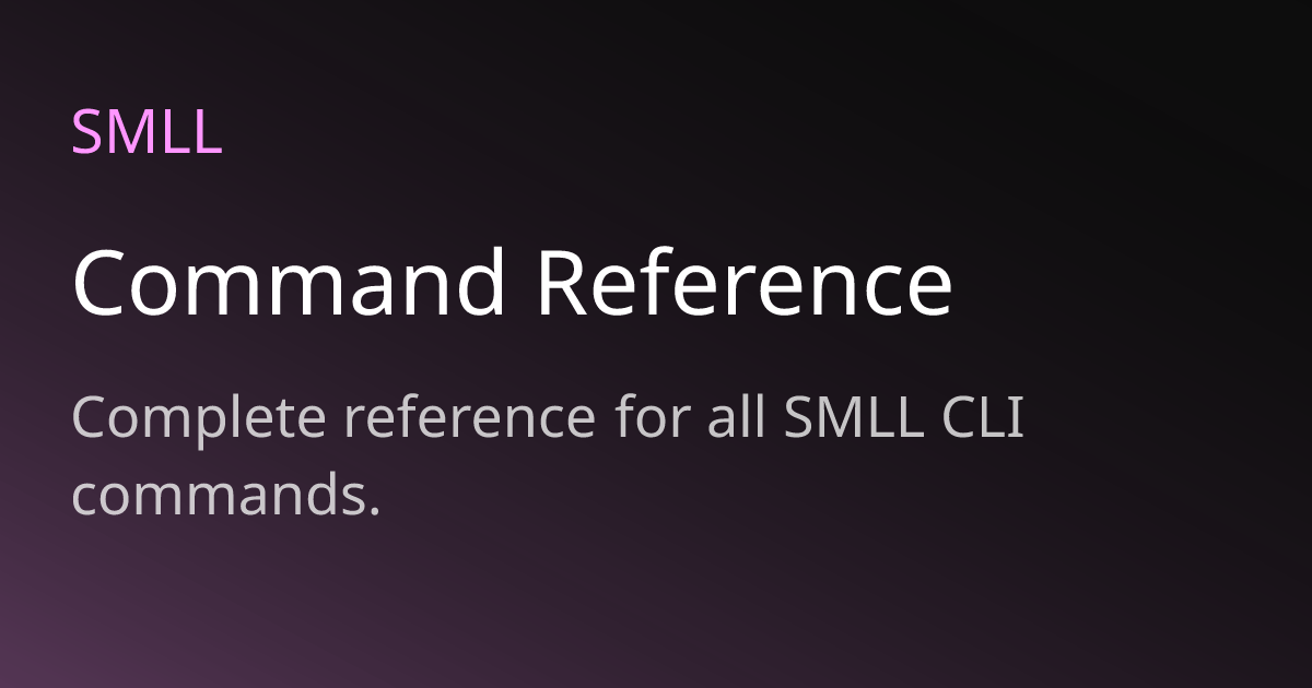 Smll Command Reference | SMLL.io